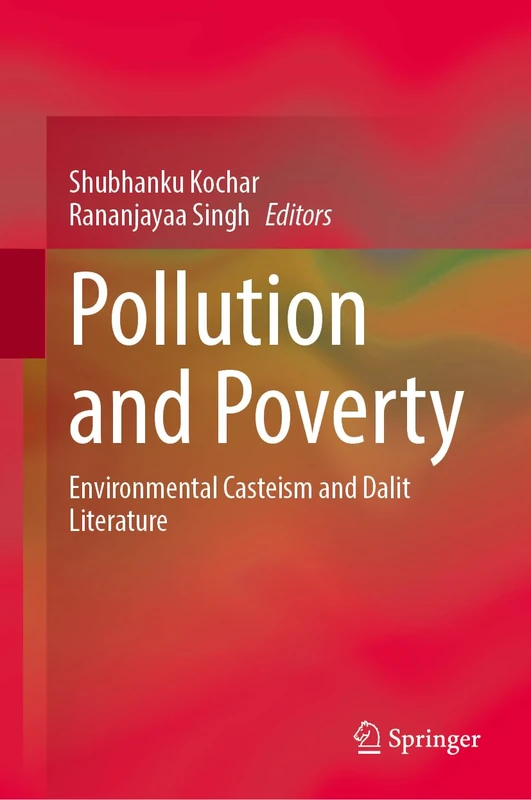 Springer - Pollution and Poverty: Environmental Casteism