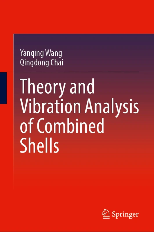 Theory and Vibration Analysis of Combined Shells