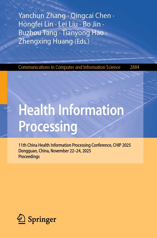 Health Information Processing: 11th China Health Information Processing Conference, CHIP 2025, Dongguan, China, November 22–24, 2025, Proceedings ... in Computer and Information Science, 2884)