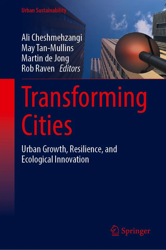 Transforming Cities: Urban Growth, Resilience, and Ecological Innovation (Urban Sustainability)