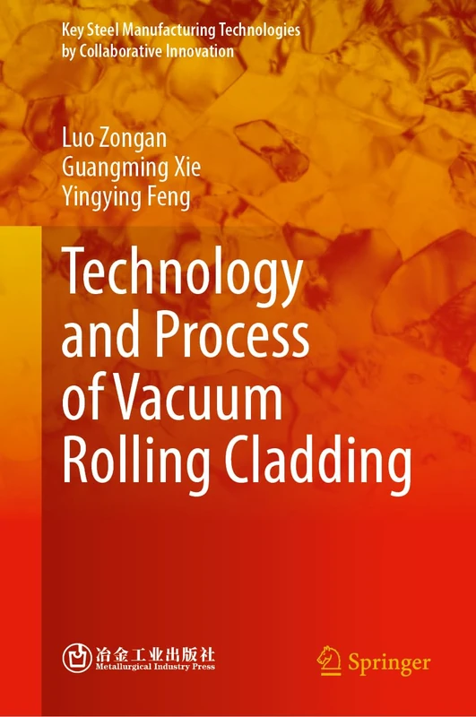 Technology and Process of Vacuum Rolling Cladding (Key Steel Manufacturing Technologies by Collaborative Innovation)