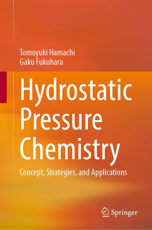 Hydrostatic Pressure Chemistry: Concept, Strategies, and Applications