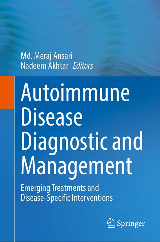 Autoimmune Disease Diagnostic and Management: Emerging Treatments and Disease-Specific Interventions