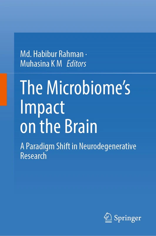 The Microbiome’s Impact on the Brain: A Paradigm Shift in Neurodegenerative Research