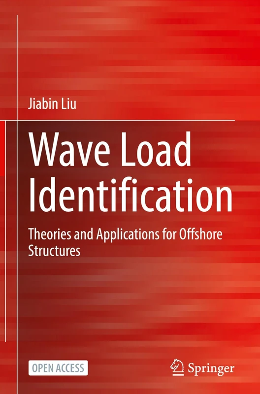 Wave Load Identification: Theories and Applications for Offshore Structures