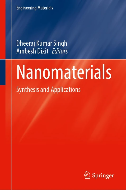 Nanomaterials: Synthesis and Applications (Engineering Materials)