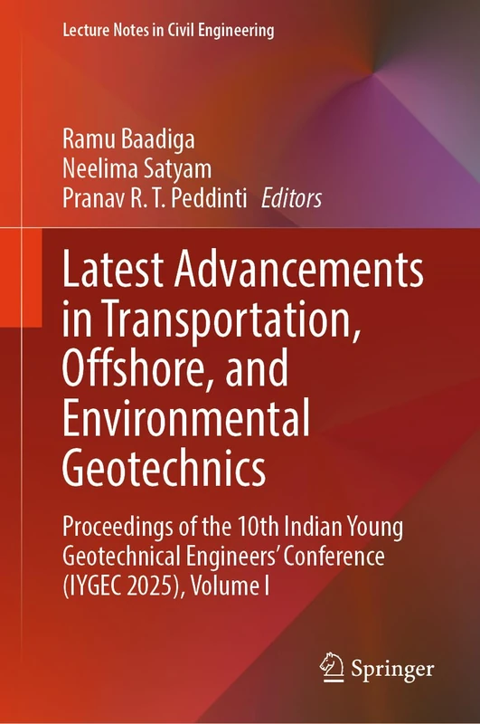Latest Advancements in Transportation, Offshore, and Environmental Geotechnics: Proceedings of the 10th Indian Young Geotechnical Engineers' ... I (Lecture Notes in Civil Engineering, 834)