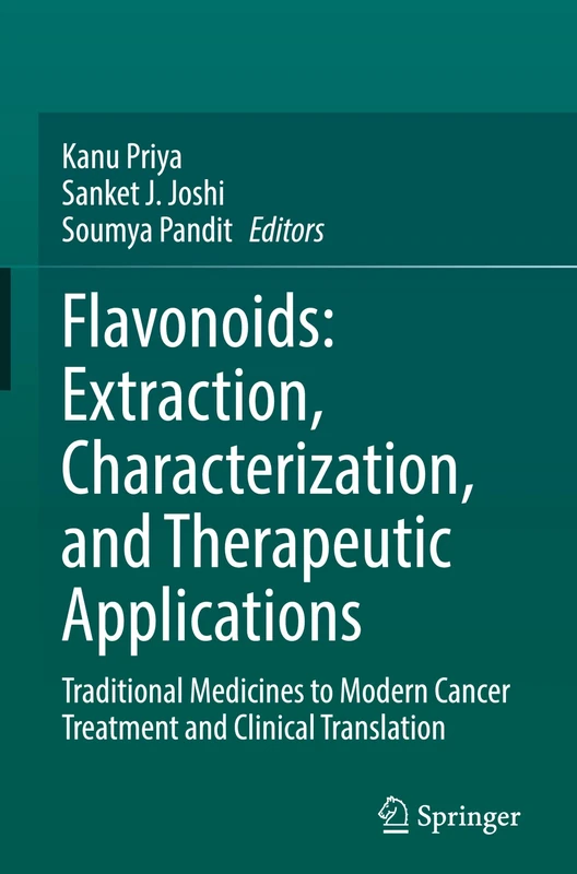 Flavonoids: Extraction, Characterization, and Therapeutic Applications: Traditional Medicines to Modern Cancer Treatment and Clinical Translation