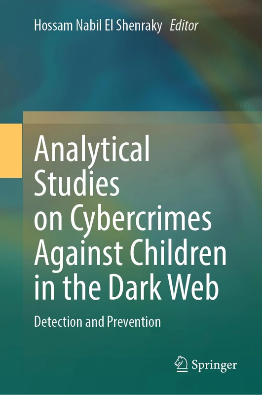 Analytical Studies on Cybercrimes Against Children in the Dark Web: Detection and Prevention