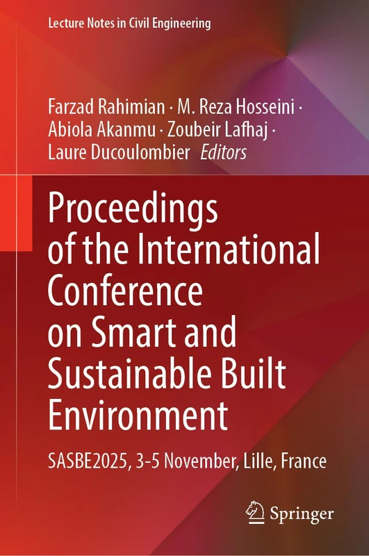 Proceedings of the International Conference on Smart and Sustainable Built Environment: SASBE2025, 3-5 November, Lille, France (Lecture Notes in Civil Engineering, 844)