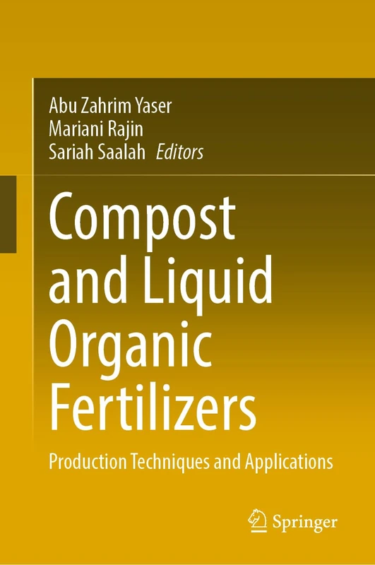 Compost and Liquid Organic Fertilizers: Production Techniques and Applications