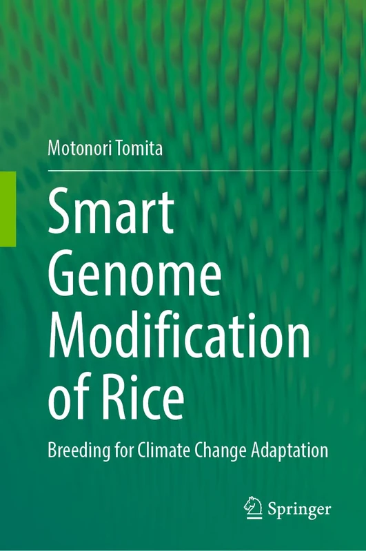Smart Genome Modification of Rice: Breeding for Climate Change Adaptation