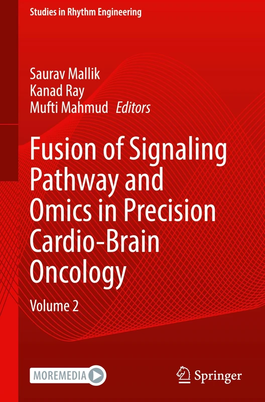 Fusion of Signaling Pathway and Omics in Precision Cardio-Brain Oncology: Volume 2 (Studies in Rhythm Engineering)