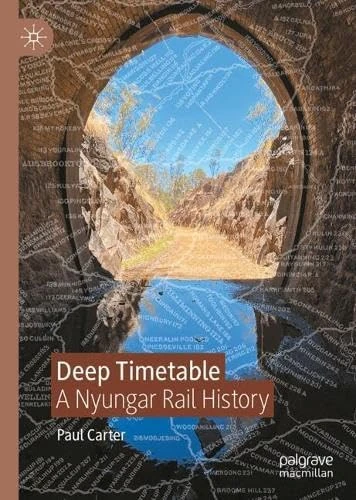 Deep Timetable: A Nyungar Rail History