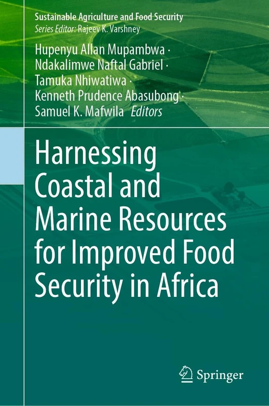 Harnessing Coastal and Marine Resources for Improved Food Security in Africa (Sustainability Sciences in Asia and Africa)