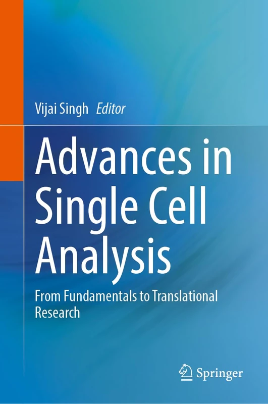 Advances in Single Cell Analysis: From Fundamentals to Translational Research