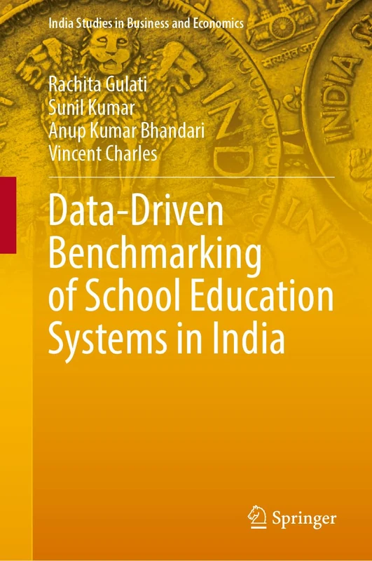 Data-Driven Benchmarking of School Education Systems in India (India Studies in Business and Economics) - Image 1