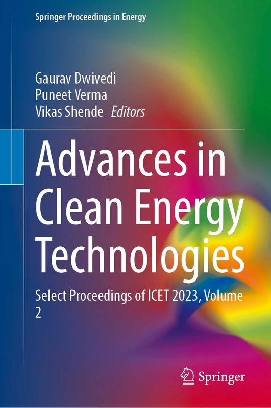 Advances in Clean Energy Technologies: Select Proceedings of ICET 2023, Volume 2 (Springer Proceedings in Energy)