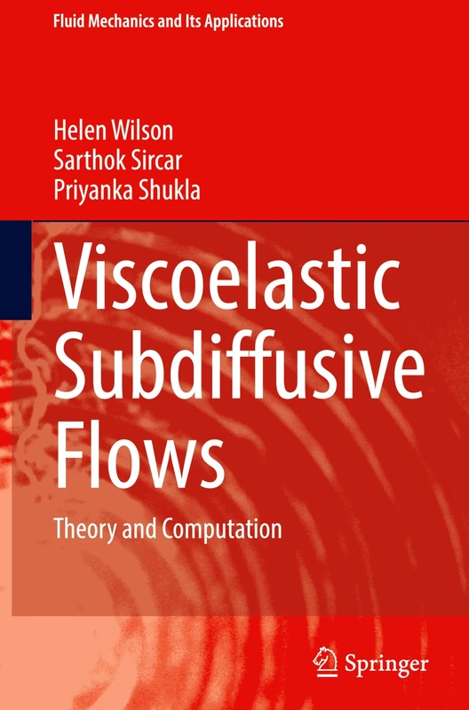 Springer Viscoelastic Subdiffusive Flows: Theory and Computation