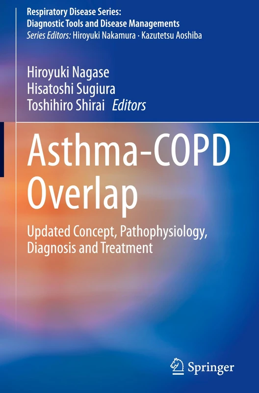Asthma-COPD Overlap: Updated Concept, Pathophysiology, Diagnosis and Treatment (Respiratory Disease Series: Diagnostic Tools and Disease Managements)