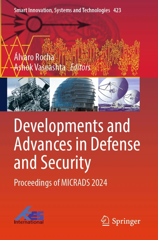 Developments and Advances in Defense and Security: Proceedings of MICRADS 2024 (Smart Innovation, Systems and Technologies, 423)
