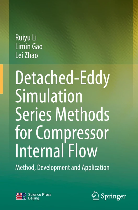 Detached-Eddy Simulation Series Methods for Compressor Internal Flow: Method, Development and Application