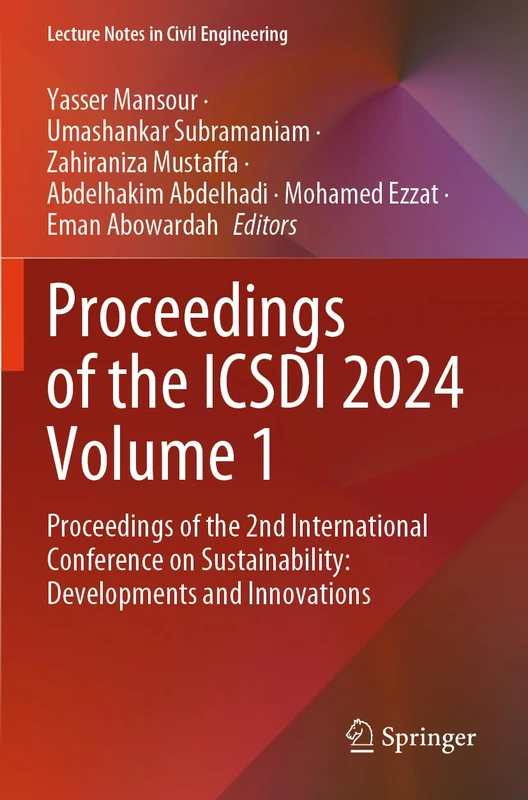 Proceedings of the ICSDI 2024 Volume 1: Proceedings of the 2nd International Conference on Sustainability: Developments and Innovations (Lecture Notes in Civil Engineering, 556)