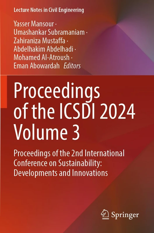 Proceedings of the ICSDI 2024 Volume 3: Proceedings of the 2nd International Conference on Sustainability: Developments and Innovations (Lecture Notes in Civil Engineering, 558)