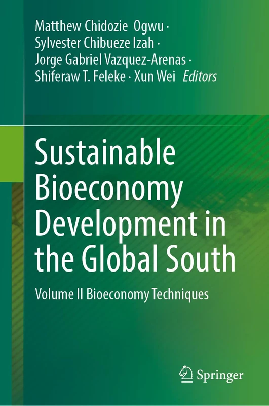 Sustainable Bioeconomy Development in the Global South: Volume II Bioeconomy Techniques