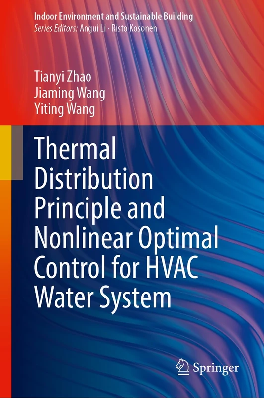 Thermal Distribution Principle and Nonlinear Optimal Control for HVAC Water System (Indoor Environment and Sustainable Building)