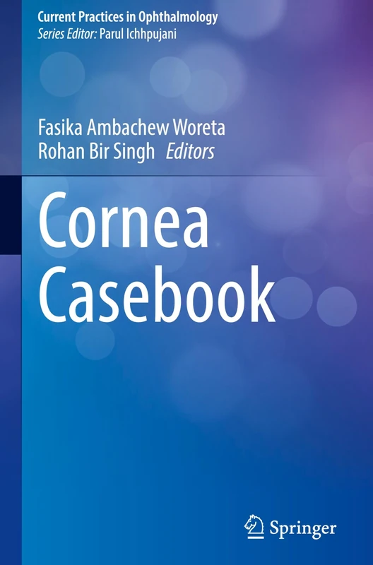 Cornea Casebook (Current Practices in Ophthalmology)