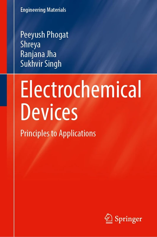 Electrochemical Devices: Principles to Applications (Engineering Materials)