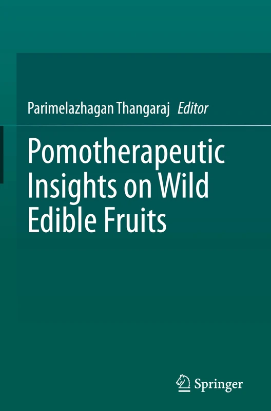 Pomotherapeutic Insights on Wild Edible Fruits