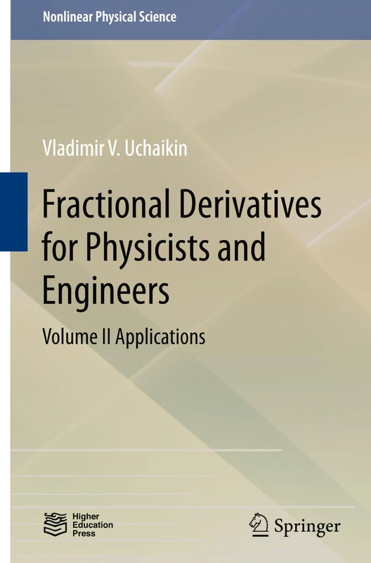 Fractional Derivatives for Physicists and Engineers: Volume II Applications (Nonlinear Physical Science)
