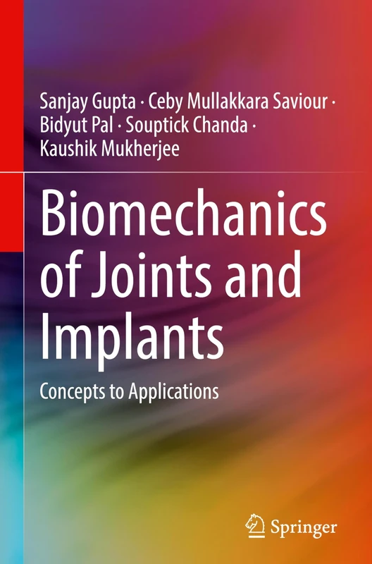 Biomechanics of Joints and Implants: Concepts to Applications