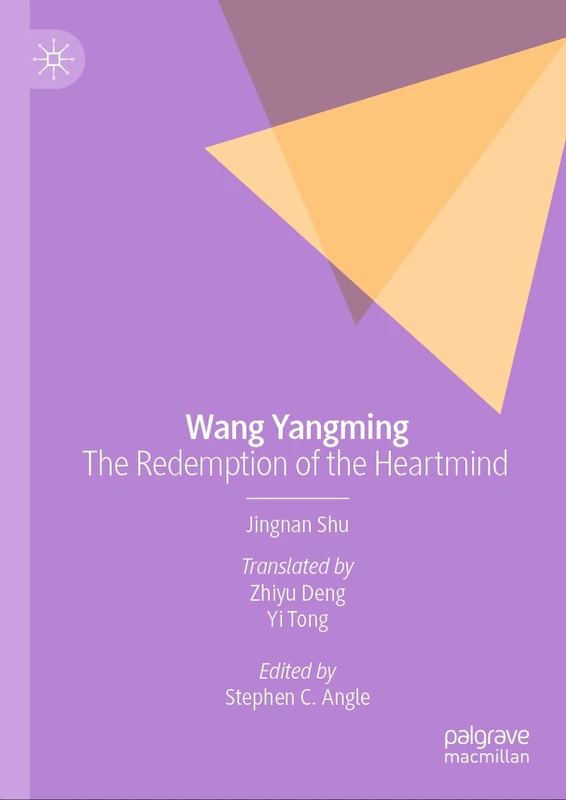 Wang Yangming: The Redemption of the Heartmind