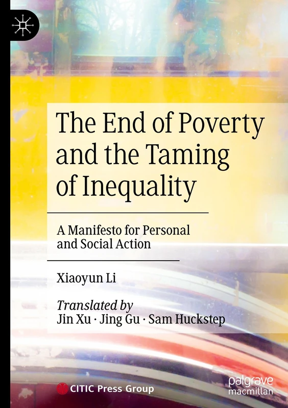 The End of Poverty and the Taming of Inequality: A Manifesto for Personal and Social Action