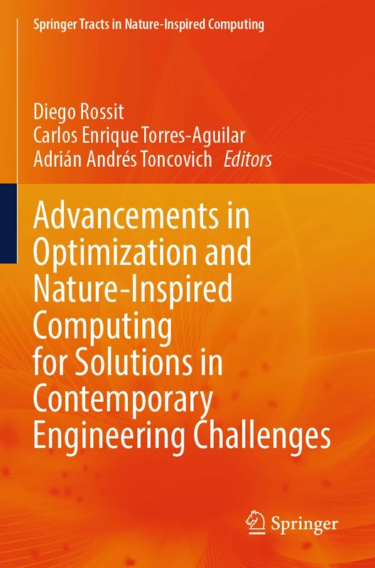 Advancements in Optimization and Nature-Inspired Computing for Solutions in Contemporary Engineering Challenges (Springer Tracts in Nature-Inspired Computing)