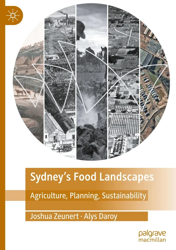 Sydney’s Food Landscapes: Agriculture, Planning, Sustainability