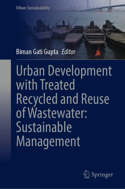 Urban Development with Treated Recycled and Reuse of Wastewater: Sustainable Management (Urban Sustainability)