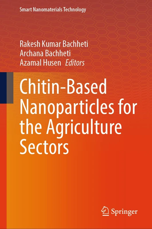 Chitin-Based Nanoparticles for the Agriculture Sectors (Smart Nanomaterials Technology)