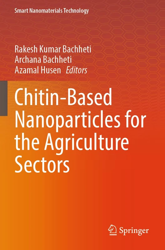 Chitin-Based Nanoparticles for the Agriculture Sectors (Smart Nanomaterials Technology)