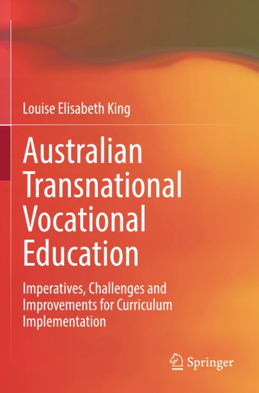Australian Transnational Vocational Education: Imperatives, Challenges and Improvements for Curriculum Implementation