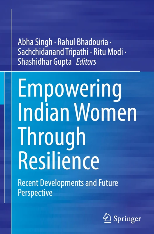 Empowering Indian Women Through Resilience: Recent Developments and Future Perspective