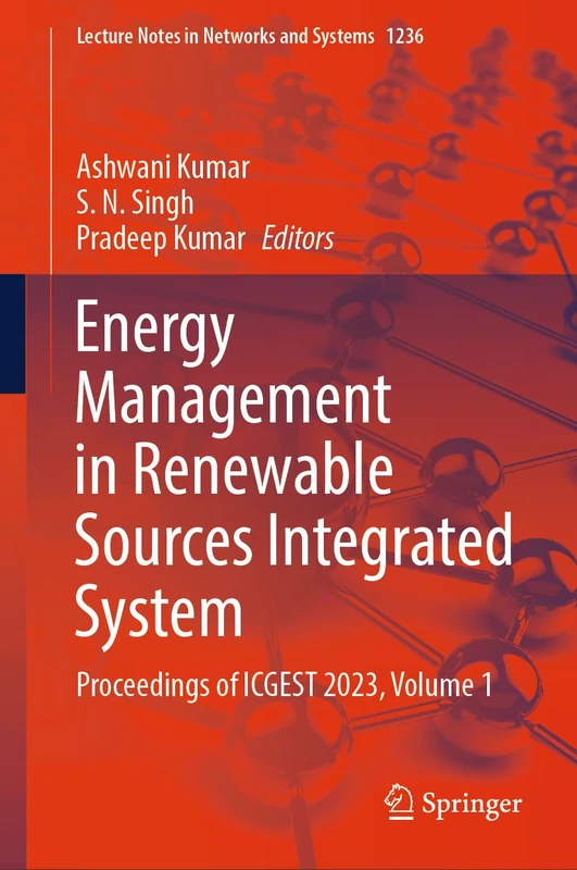 Energy Management in Renewable Sources Integrated System: Proceedings of ICGEST 2023, Volume 1: 1236 (Lecture Notes in Networks and Systems, 1236)