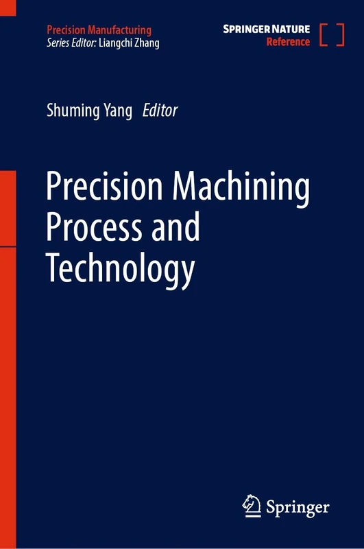 Precision Machining Process and Technology (Precision Manufacturing)