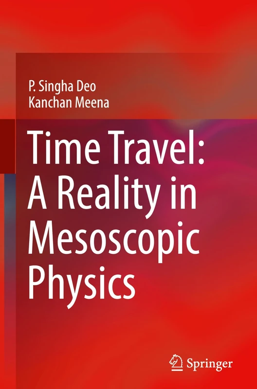 Time Travel: A Reality in Mesoscopic Physics