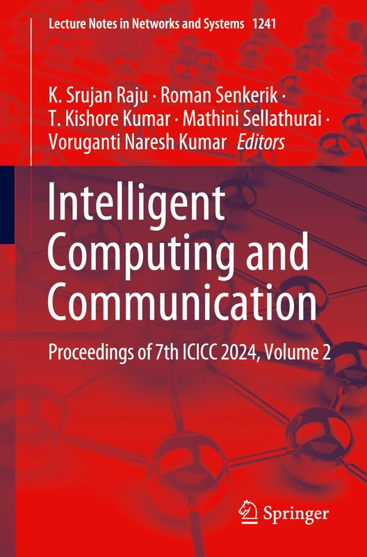 Intelligent Computing and Communication: Proceedings of 7th ICICC 2024, Volume 2: 1241 (Lecture Notes in Networks and Systems, 1241)
