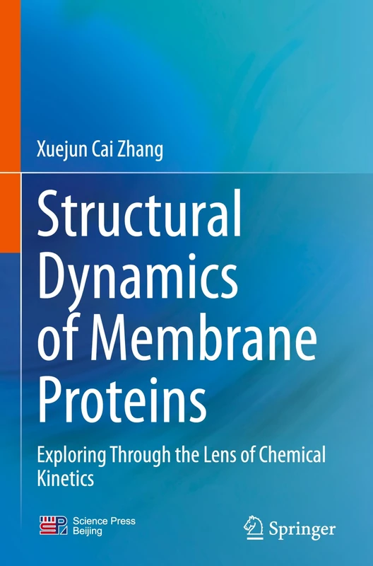 Structural Dynamics of Membrane Proteins: Exploring Through the Lens of Chemical Kinetics
