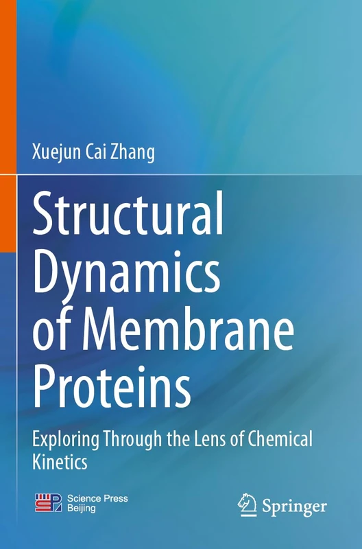 Structural Dynamics of Membrane Proteins: Exploring Through the Lens of Chemical Kinetics